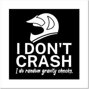 I dont crash I do random gravity checks Posters and Art